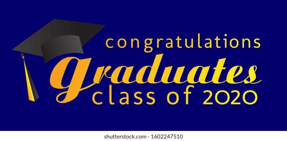 congratulations graduates class of 2020, graphics elements for t-shirts, and the idea for the sign, badge or greeting card and background photo booth