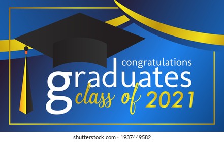 congratulations graduates, class of 2021, graphic element for t-shirts, and the idea for the sign, badge or greeting card and background photo booth