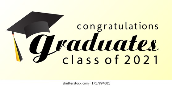 congratulations graduates class of 2021, graphics elements for t-shirts, and the idea for the sign, badge or greeting card and background photo booth