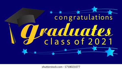 congratulations graduates class of 2021, graphics elements for t-shirts, and the idea for the sign, badge or greeting card and background photo booth