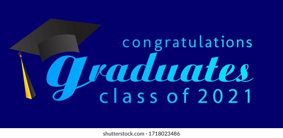 congratulations graduates class of 2021, graphics elements for t-shirts, and the idea for the sign, badge or greeting card and background photo booth