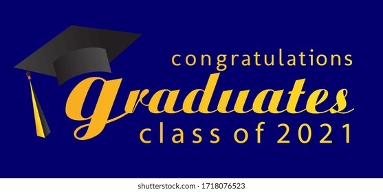 congratulations graduates class of 2021, graphics elements for t-shirts, and the idea for the sign, badge or greeting card and background photo booth