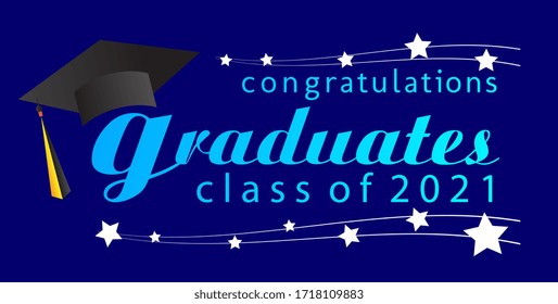 congratulations graduates class of 2021, graphics elements for t-shirts, and the idea for the sign, badge or greeting card and background photo booth