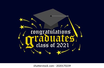 congratulations graduates class of 2021 text. vector illustration, graphics elements for t-shirts, and the idea for the sign, badge, greeting card, banner