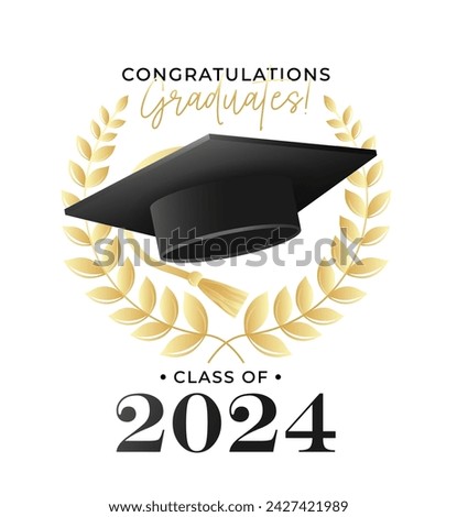 Congratulations graduates class of 2024 design template with academic cap and laurel wreath black and gold design for graduation ceremony, banner, badge, greeting card, party. Vector illustration 