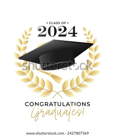 Congratulations graduates class of 2024 design template with academic cap and laurel wreath black and gold design for graduation ceremony, banner, badge, greeting card, party. Vector illustration 