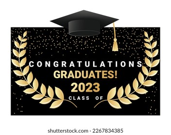 Congratulations graduates design template with academic cap, laurel wreath and confetti. Class of 2023 black and gold design for graduation ceremony, banner, badge, greeting card. Vector illustration