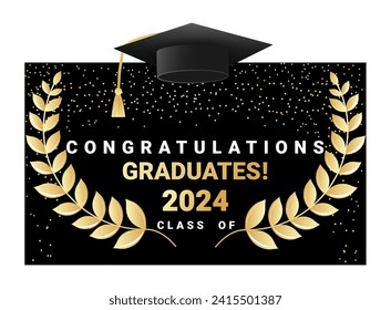 Congratulations graduates design template with academic cap, laurel wreath and confetti. Class of 2024 black and gold design for graduation ceremony, banner, badge, greeting card. Vector illustration