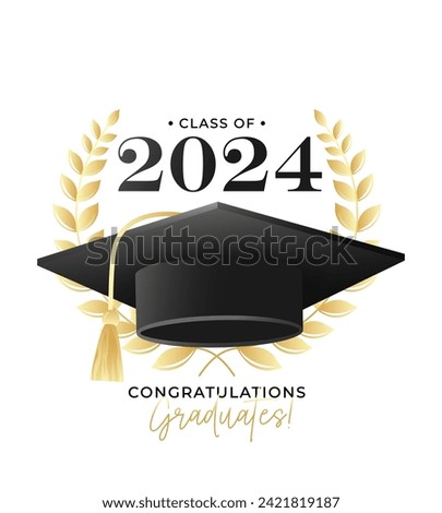 Congratulations graduates design template with academic cap and laurel wreath. Class of 2024 black and gold design for graduation ceremony, banner, badge, greeting card, party. Vector illustration
