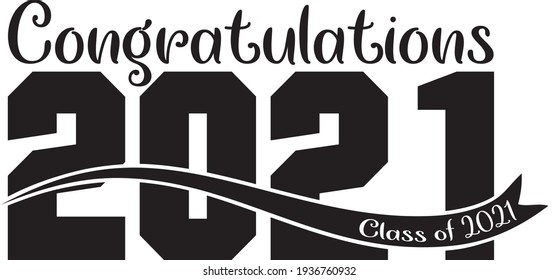 Congratulations Graduating Class of 2021 with swish through numbers