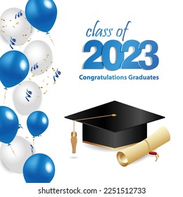 Congratulations graduation. Class of 2023. Graduation cap and confetti and balloons. Congratulatory banner in blue. Academy of Education School of Learning