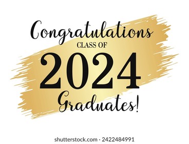 Congratulations Graduation.Class of 2024 black and gold design with abstract golden brush stroke isolated on white background for graduation ceremony, banner and other design.Vector illustration