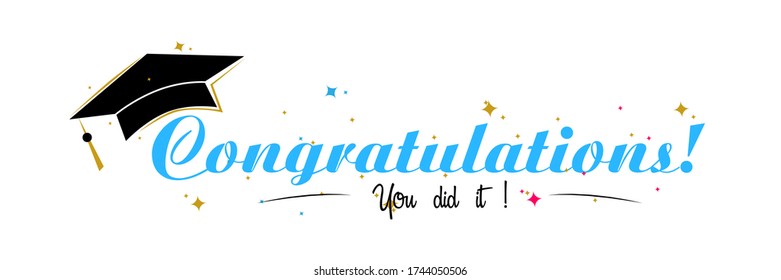 Congratulations, greeting card, poster, sign for graduates event banner. graphics elements for t-shirts, and the idea for the sign, badge or greeting card and background photo booth