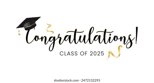 "Congratulations!" greeting sign. Congrats Graduated. Congratulations Class of 2025. Congratulating banner. Isolated vector text for graduation design, greeting card, poster, invitation