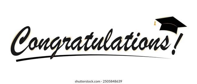 Congratulations! greeting sign for graduation party in university, school, academy. Handwritten brush lettering with academic cap. Vector design for congratulation ceremony, invitation card, banner