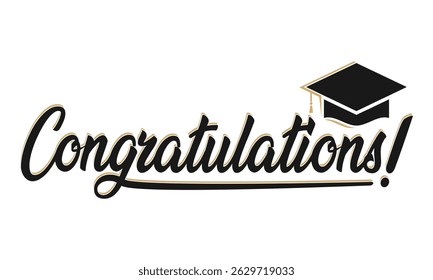 Congratulations! greeting sign for graduation party in university, school, academy. Handwritten brush lettering with academic cap. congratulation ceremony design vector template