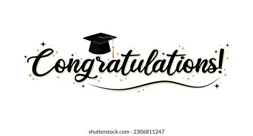 "Congratulations!" greeting sign vector illustration. Congrats Graduated. Handwritten modern brush lettering with academic cap. Text for card, T-shirt print, banner, poster.