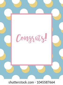 Congratulations greetings card with polka dot background over blue. Vector illustration