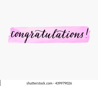 Congratulations, hand lettering. Modern calligraphy. Hand written phrase on watercolor background. Isolated vector design elements.