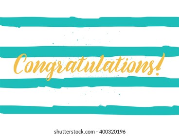 Congratulations inscription. Greeting card with calligraphy. Hand drawn lettering design. Photo overlay. Typography for banner, poster or apparel design. Vector typography.