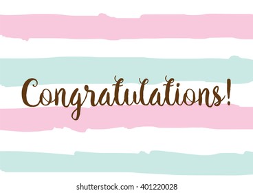 Congratulations inscription. Greeting card with calligraphy. Hand drawn lettering design. Photo overlay. Typography for banner, poster or apparel design. Vector typography.