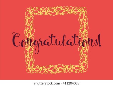 Congratulations inscription. Greeting card with calligraphy. Hand drawn lettering. Typography for invitation, banner, poster or clothing design. Vector quote.