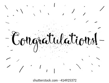 Congratulations inscription. Greeting card with calligraphy. Hand drawn lettering. Typography for invitation, banner, poster or clothing design. Vector quote.