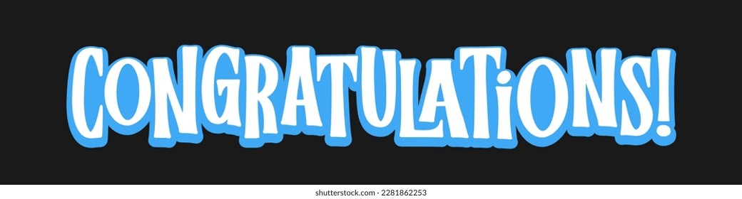 Congratulations lettering design. Fun and joyful typography design. Congrats message banner.