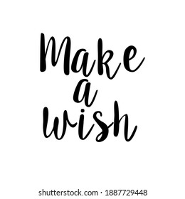 Congratulations Make a Wish lettering sign quote typography. Calligraphy design for postcard poster graphics. Simple vector sign. Happy Birthday card colored element. Party decor cake