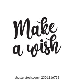 Congratulations Make a Wish lettering sign quote typography. Calligraphy design for postcard poster graphics. Simple vector sign. Happy Birthday card colored element. Party décor cake