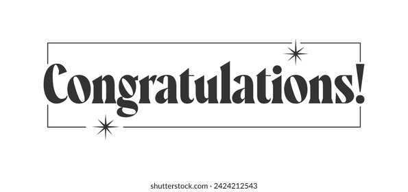congratulations message with stars inside a thin frame. Elegant typography congrats text.