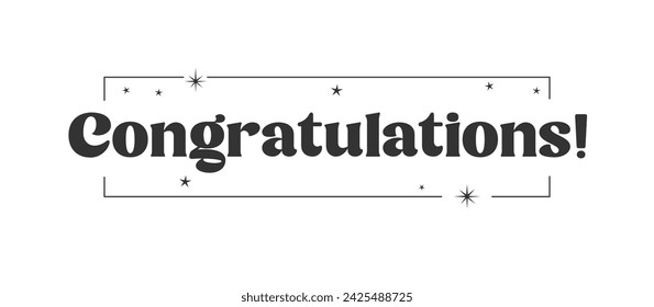 congratulations message with stars inside a thin frame. Elegant typography congrats text.