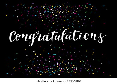 Congratulations, modern calligraphy. Colorful fancy calligraphic greeting card with confetti on black background