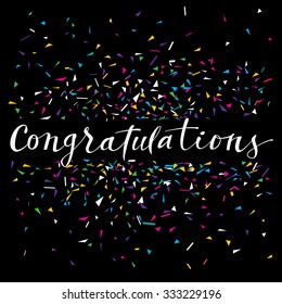 Congratulations, modern calligraphy. Vector colorful festive calligraphic greeting card with confetti on black background