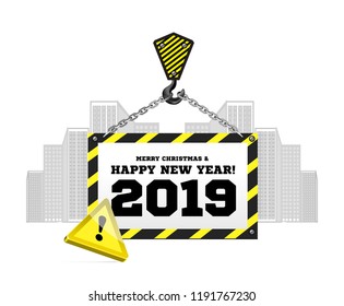 Congratulations to the New Year 2019 on the background of a construction crane