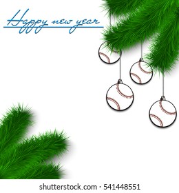 Congratulations to the New Year and baseball balls hanging on the Christmas tree branch on a white background. Vector illustration