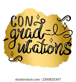 Congratulations on graduation. Hand painted lettering phrase. Greeting card for graduation party.