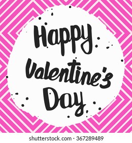 Congratulations on the Valentine's day . Geometric background . Letters drawn by hand . Happy Valentines Day. Pink background.
