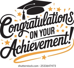 Congratulations on Your Achievement - Graduation Celebration