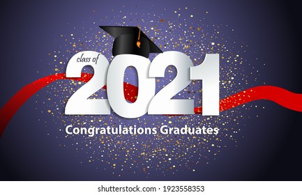 Congratulations on your graduation. Class of 2021. Graduation cap and confetti and balloons. Congratulatory banner. Academy of Education School of Learning