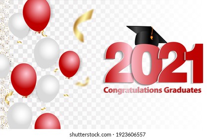 Congratulations on your graduation. Class of 2021. Graduation cap and confetti and balloons. Congratulatory banner in red. Academy of Education School of Learning