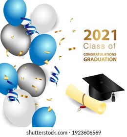 Congratulations on your graduation. Class of 2021. Graduation cap and confetti and balloons. Congratulatory banner in blue. Academy of Education School of Learning