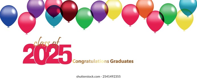 Congratulations on your graduation from school. Class of 2025. Graduation cap, confetti and balloons. Congratulatory banner. Academy of Education School of Learning