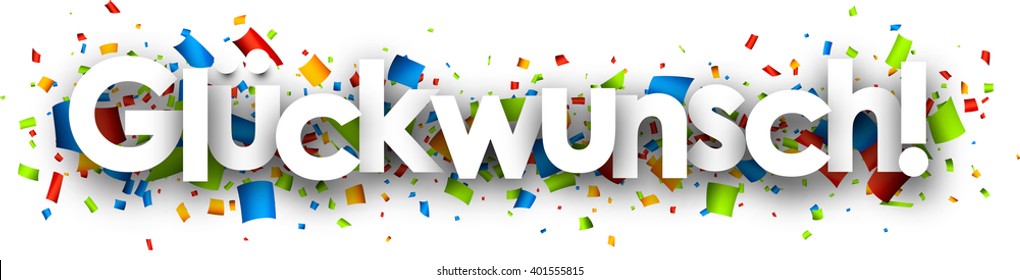 Congratulations paper banner with color confetti, German. Vector illustration.