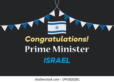 Congratulations Prime Minister Israel - vector illustration. Vector illustration. Text for Celebrate Election of Israel Campaign. Israeli flag. Colorful party bunting flags. 