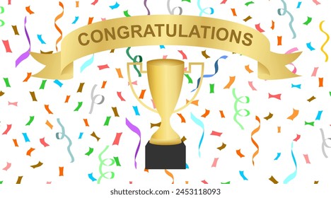congratulations ribbon confetti and golden cup. vector illustration isolated on white background.
