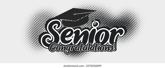 Congratulations Senior Class Of 2025 Banner. Class of 2025 Graduates Announcement Template. background design for Graduation Ceremony High School, University, College, Party, and T-Shirt