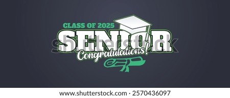 Congratulations Senior Class Of 2025 Banner. Class of 2025 Graduates Announcement Template. background design for Graduation Ceremony High School, University, College, Party, and T-Shirt