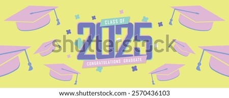 Congratulations Senior Class Of 2025 Banner. Class of 2025 Graduates Announcement Template. background design for Graduation Ceremony High School, University, College, Party, and T-Shirt