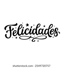 Congratulations in spanish. Hand lettering black text isolated on white background. Vector typography for Christmas , New year cards, banners, posters